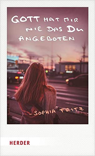 Sophia Fritz - Gott hat mir nie das Du angeboten - Preis vom 30.09.2026 09:01:18 h