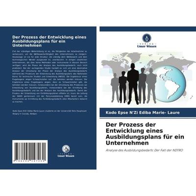 Der Prozess der Entwicklung eines Ausbildungsplans für ein Unternehmen, Taschenbuch von Kodo Epse N'Zi Ediba Marie-Laure, Verlag Unser Wissen,