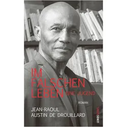 Im falschen Leben. Eine Jugend, Biografien von Jean-Raoul Austin de Drouillard