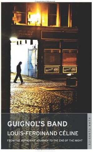 Louis-Ferdinand Céline - Guignol's Band (Alma Classics) - Preis vom 09.10.2026 07:28:09 h