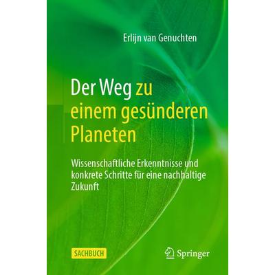 Der Weg zu einem gesünderen Planeten, Taschenbuch von Erlijn van Genuchten, Springer, 978-3-031-58960-7