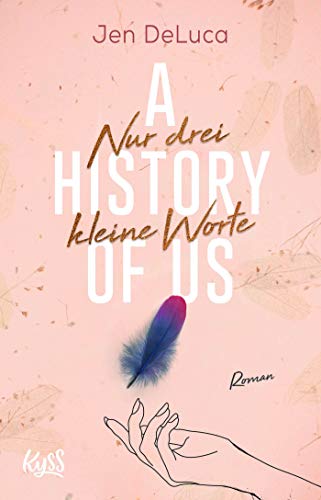 Jen DeLuca - A History of Us - Nur drei kleine Worte (Willow-Creek-Reihe, Band 3) - Preis vom 04.10.2026 03:51:26 h