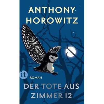 Der Tote aus Zimmer 12 - Roman (Susan Ryeland ermittelt 2), Taschenbuch von Anthony Horowitz, Insel Verlag, 978-3-458-68277-6
