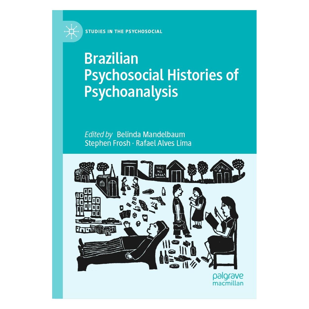 Springer Brazilian Psychosocial Histories of Psychoanalysis (Englisch, Hardcover, Belinda Mandelbaum, Rafael Alves Lima, Stephen Frosh) (9783030785086)