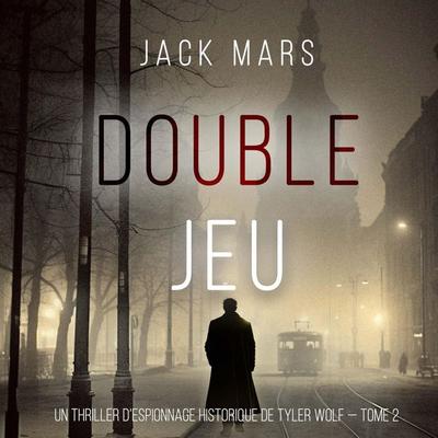Double Croix (Un thriller d'espionnage de Tyler Wolf — Tome 2) - Jack Mars, Audio, 9798341581036