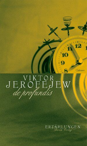 Viktor Jerofejew - De Profundis. Erzählungen - Preis vom 05.10.2026 03:47:11 h