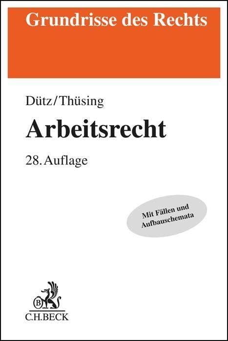 Wilhelm Dütz - Arbeitsrecht (Grundrisse des Rechts) - Preis vom 09.10.2026 07:28:09 h