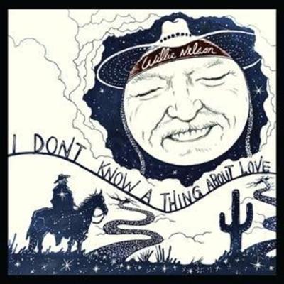 I Don't Know A Thing About Love: The Songs of Harl - Willie Nelson, CD
