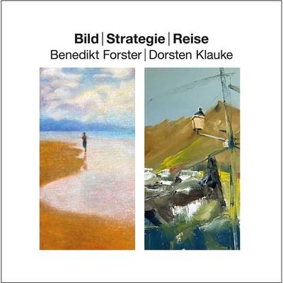 Bild. Strategie. Reise, Paperback von Kunstverein Bretten, Lindemanns Verlag & Agentur, 978-3-96308-219-1
