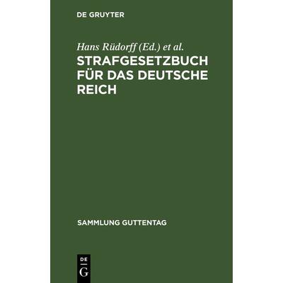 Strafgesetzbuch für das Deutsche Reich, Gebundene Ausgabe von , De Gruyter, 978-3-11-116463-2