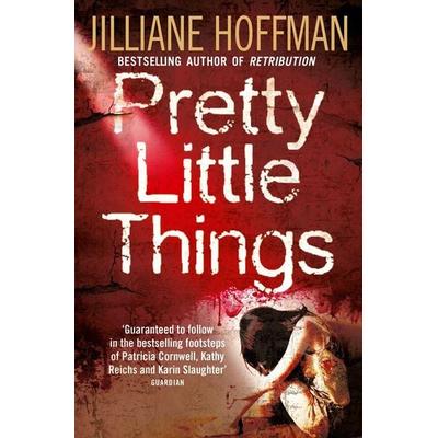 Pretty Little Things, Taschenbuch von Jilliane Hoffman, HarperCollins, 978-0-00-734648-6