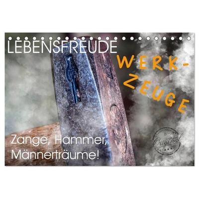 Lebensfreude Werkzeuge (Tischkalender 2027 DIN A5 quer), CALVENDO Monatskalender