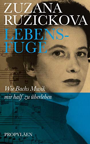 Zuzana Ruzicková - Lebensfuge: Wie Bachs Musik mir half zu überleben - Preis vom 16.10.2026 11:41:07 h