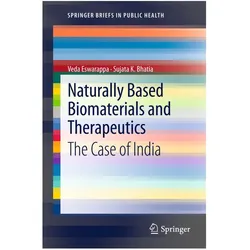 Naturally Based Biomaterials and Therapeutics, Fachbücher von Veda Eswarappa, Sujata K Bhatia