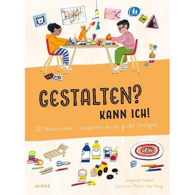Gestalten? Kann ich! (Kunst für Kinder), Taschenbuch von Joséphine Seblon, Midas Kinderbuch, 978-3-03876-354-3