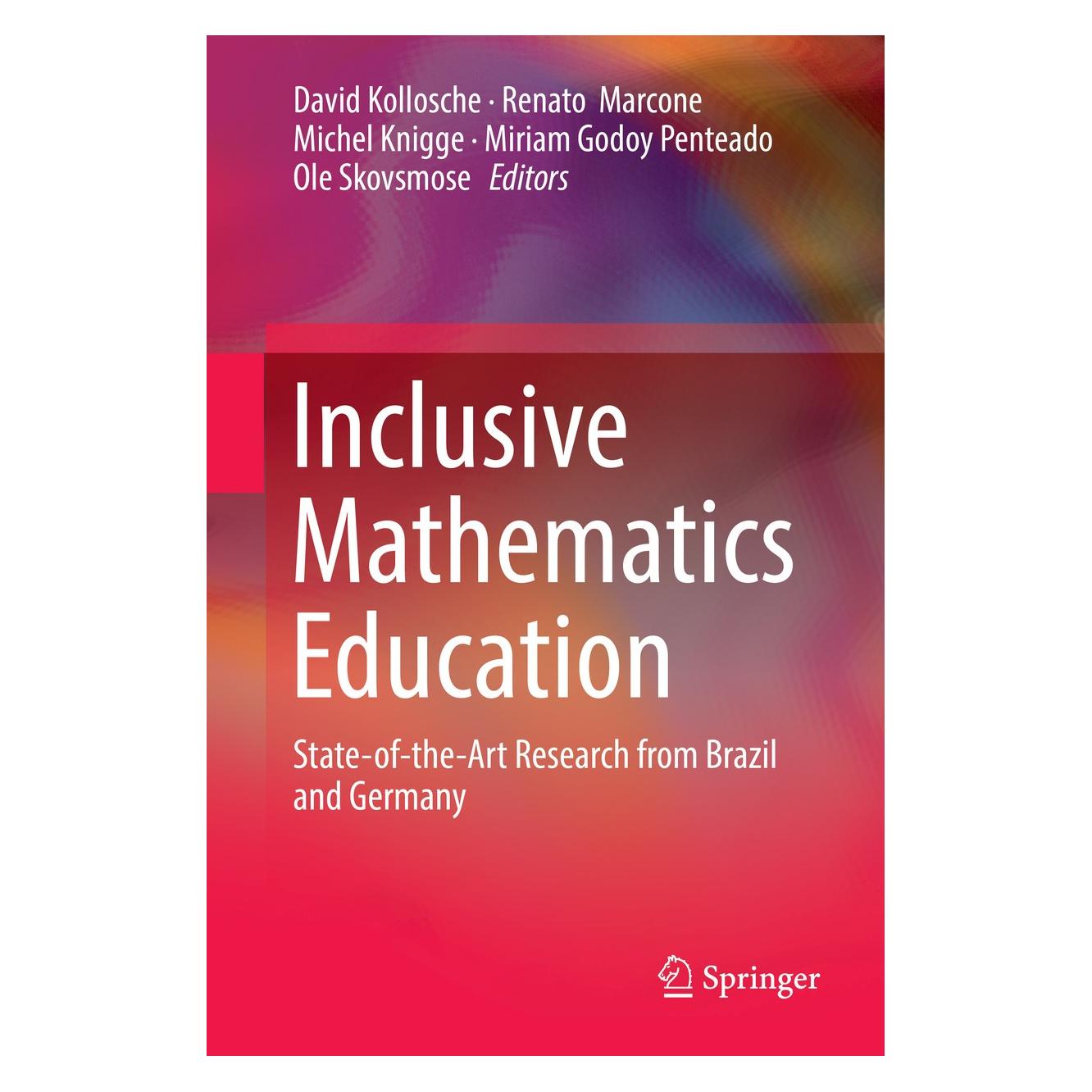 Springer Inclusive Mathematics Education (Englisch, Hardcover, David Kollosche, Michel Knigge, Miriam Godoy Penteado, Ole Skovsmose, Renato Marcone) (9783030115173)