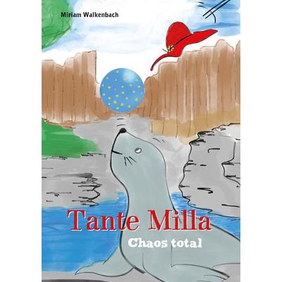 Tante Milla, Taschenbuch von Miriam Walkenbach, BoD – Books on Demand, 978-3-7347-8416-3