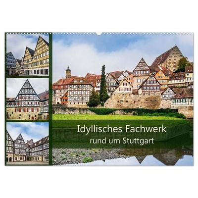 Idyllisches Fachwerk rund um Stuttgart (Wandkalender 2027 DIN A2 quer), CALVENDO Monatskalender