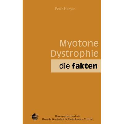 Myotone Dystrophie, Taschenbuch von Peter Harper, BoD – Books on Demand, 978-3-8334-2866-1