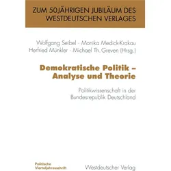 Demokratische Politik - Analyse und Theorie, Fachbücher von Herfried Münkler, Wolfgang Seibel, Michael Th. Greven, Monika Medick-Krakau