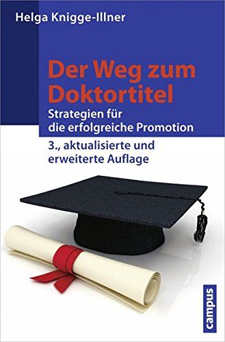Helga Knigge-Illner - Der Weg zum Doktortitel: Strategien für die erfolgreiche Promotion - Preis vom 30.09.2026 09:01:18 h