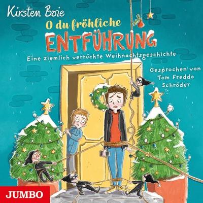 O du fröhliche Entführung. Eine ziemlich verrückte Weihnachtsgeschichte - Kirsten Boie, Audio, 4064066679224