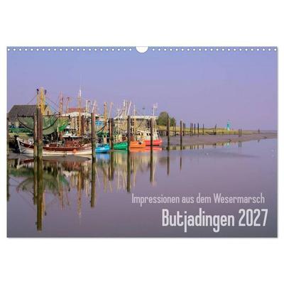 Impressionen aus dem Wesermarsch - Butjadingen 2027 (Wandkalender 2027 DIN A3 quer), CALVENDO Monatskalender