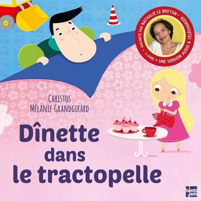 Dînette dans le tractopelle - Melanie Grandgirard,Christos, Audio, 9782362665196
