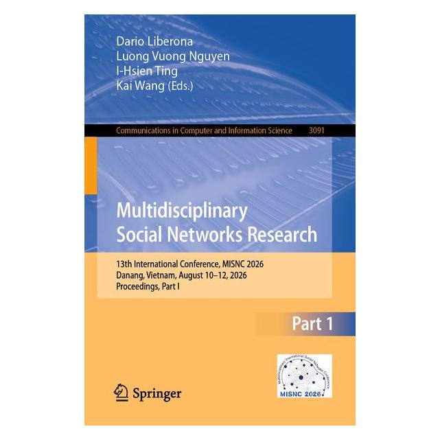 Springer Multidisciplinary Social Networks Research (Englisch, Softcover, Dario Liberona, I-Hsien Ting, Kai Wang, Luong Vuong Nguyen) (71761855)