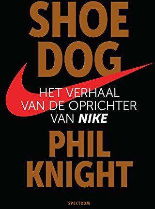 Phil Knight - Shoe Dog: Het verhaal van de oprichter van Nike - Preis vom 09.10.2026 07:28:09 h