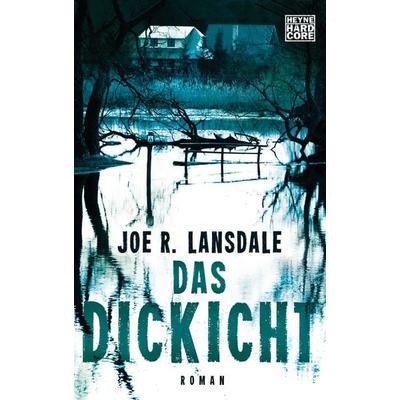 Das Dickicht, Taschenbuch von Joe R. Lansdale, Heyne