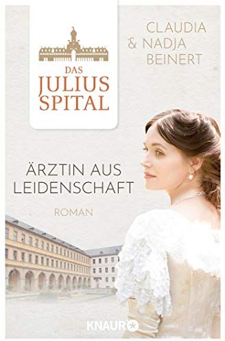 Nadja Beinert - Das Juliusspital. Ärztin aus Leidenschaft: Roman (Die Juliusspital-Reihe, Band 1) - Preis vom 14.10.2026 23:07:16 h