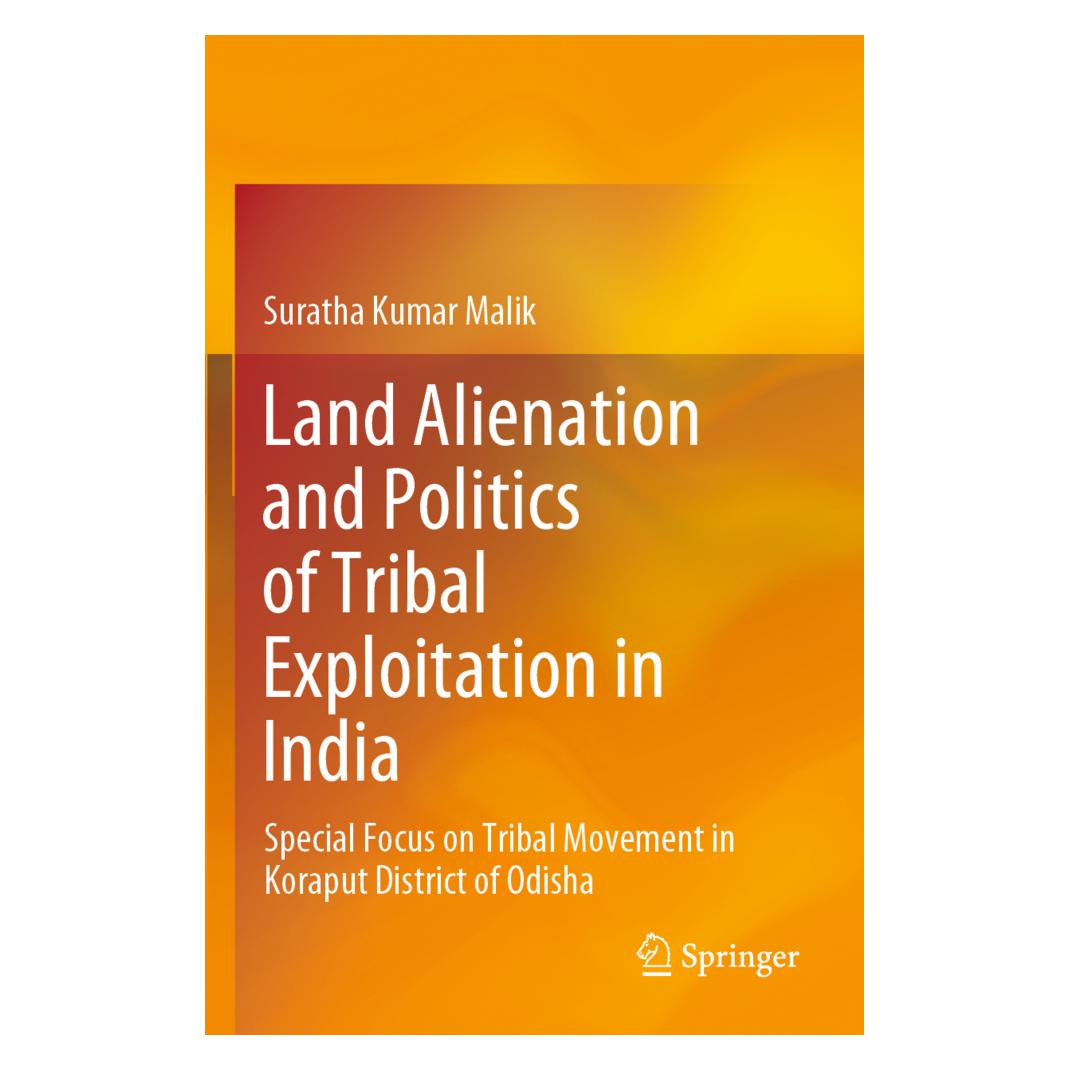Springer Land Alienation and Politics of Tribal Exploitation in India (Englisch, Softcover, Suratha Kumar Malik) (56197446)