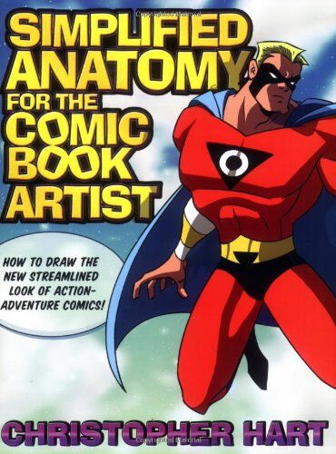 Christopher Hart - Simplified Anatomy for the Comic Book Artist: How to Draw the New Streamlined Look of Action-Adventure Comics! - Preis vom 30.09.2026 09:01:18 h
