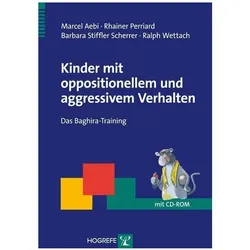 Kinder mit oppositionellem und aggressivem Verhalten, Fachbücher von Marcel Aebi, Ralph Wettach, Barbara Stiffler Scherrer, Rhainer Perriard