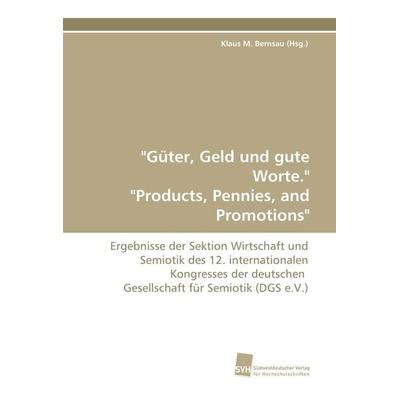 'Güter; Geld und gute Worte.' 'Products; Pennies, and Promotions'; Taschenbuch von Klaus M. Bernsau (Hsg., Südwestdeutscher Verlag für