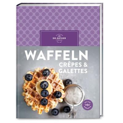 Waffeln, Crêpes & Galettes, Gebundene Ausgabe von Dr.Oetker, Dr. Oetker - ein Verlag der Edel Verlagsgruppe, 978-3-7670-1841-9