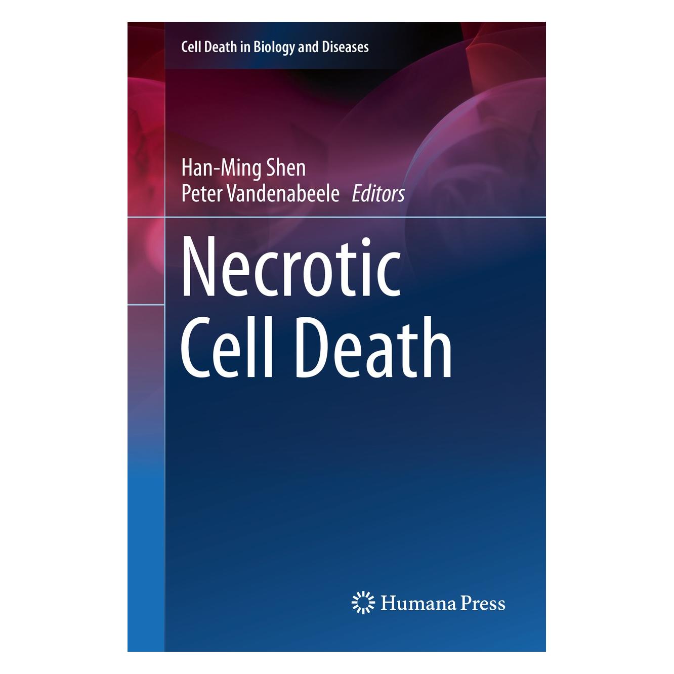 Springer Necrotic Cell Death (Englisch, Hardcover, Han-Ming Shen, Peter Vandenabeele) (9781461482192)