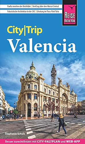 Stephanie Schulz - Reise Know-How CityTrip Valencia: Reiseführer mit Stadtplan und kostenloser Web-App - Preis vom 09.10.2026 07:28:09 h