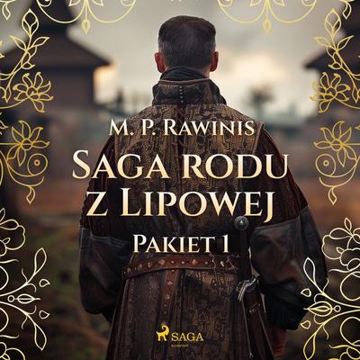 Saga rodu z Lipowej: Pakiet 1 - Marian Piotr Rawinis, Audio, 9788727188744