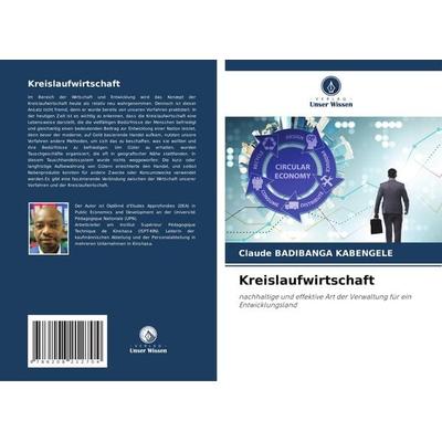 Kreislaufwirtschaft, Taschenbuch von Claude Badibanga Kabengele, Verlag Unser Wissen, 978-620-8-21270-4