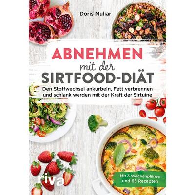 Abnehmen mit der Sirtfood-Diät, Taschenbuch von Doris Muliar, Riva, 978-3-7423-1473-4