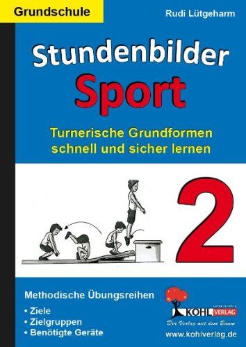 Rudi Lütgeharm - Stundenbilder Sport 2 : Turnerische Grundformen schnell und sicher lernen - Preis vom 09.10.2026 07:28:09 h