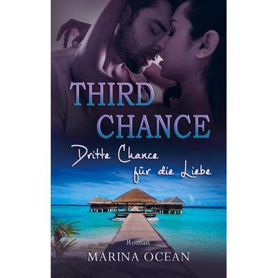 Third Chance, Taschenbuch von Marina Ocean, Bookmundo, 978-94-037-5587-8