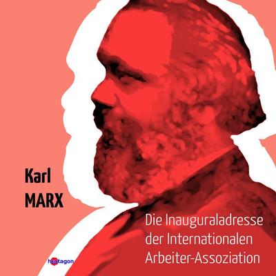 Die Inaugural-Adresse der Internationalen Arbeiter-Assoziation, Taschenbuch von Karl Marx, Heptagon, 978-3-96024-006-8