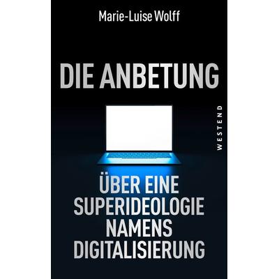 Die Anbetung, Taschenbuch von Marie-Luise Wolff, Westend