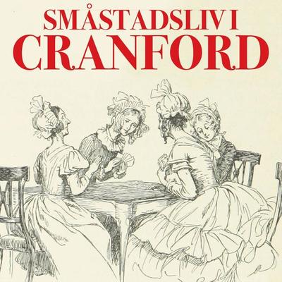 Småstadsliv i Cranford - Elizabeth Gaskell, Audio, 9788711713617