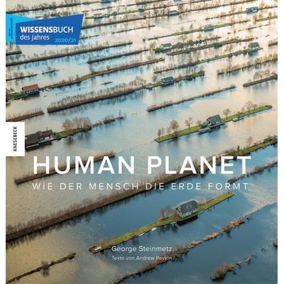 Human Planet, Gebundene Ausgabe von George Steinmetz,Andrew Revkin, Knesebeck, 978-3-95728-394-8