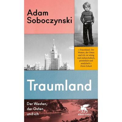 Traumland, Taschenbuch von Adam Soboczynski, Klett Cotta, 978-3-608-98869-7