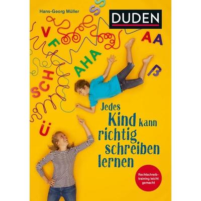 Jedes Kind kann richtig schreiben lernen, Taschenbuch von Hans-Georg Müller, Duden ein Imprint von Cornelsen Verlag GmbH